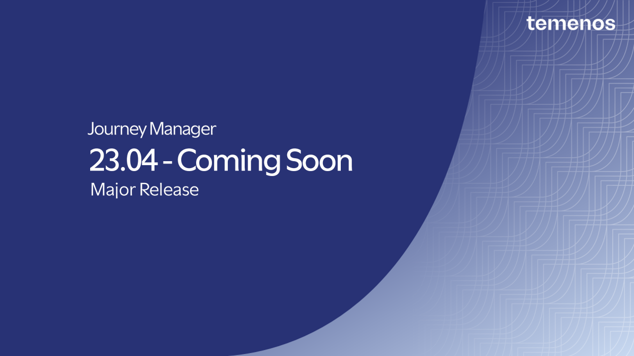 Journey Manager 23.04 - COMING SOON